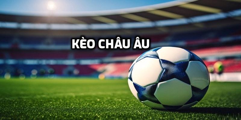 Kèo Châu Âu