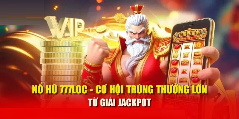 Nổ hũ 777Loc